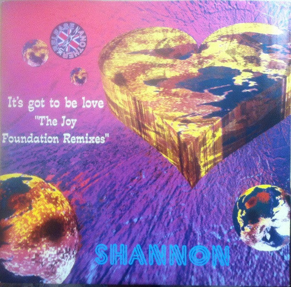 Shannon : It's Got To Be Love (The Joy Foundation Remixes) (12")
