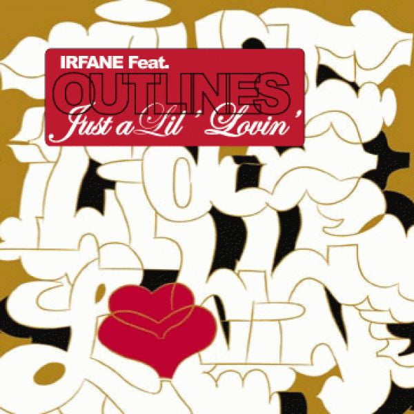 Irfane Feat. Outlines : Just A Lil' Lovin' (12")
