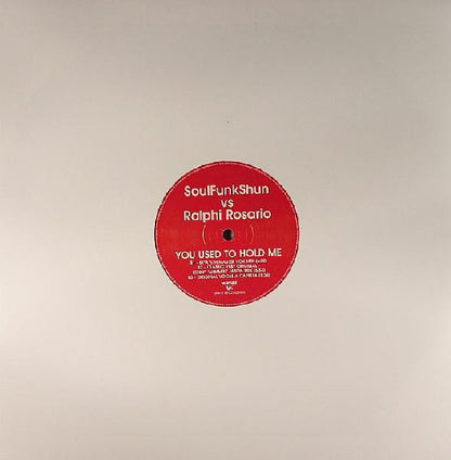 SoulFunkShun* vs. Ralphi Rosario : You Used To Hold Me (12")