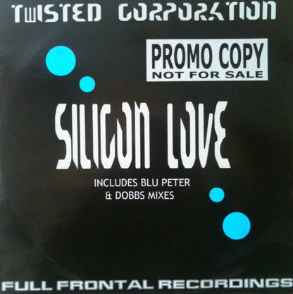 Twisted Corporation : Silicon Love (12", Promo)