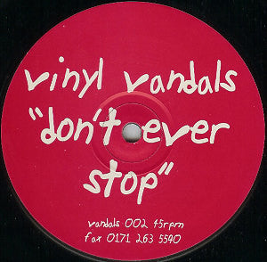 Vinyl Vandals : Don't Ever Stop / New York New York (12")