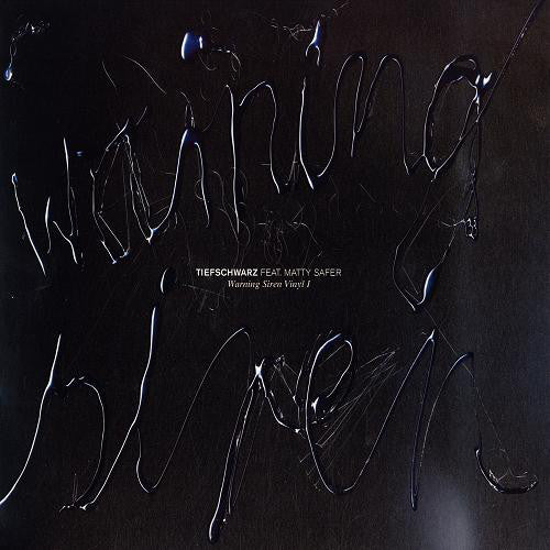 Tiefschwarz Feat. Mattie Safer : Warning Siren Vinyl I (12", Maxi)