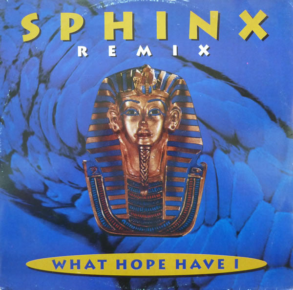 Sphinx : What Hope Have I (Remix) (12", Single)