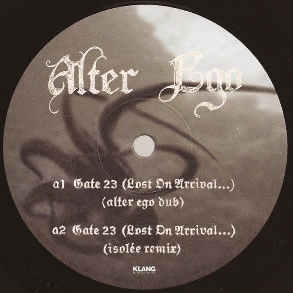 Alter Ego : Gate 23 (Lost On Arrival...) (12")