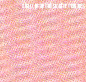 Shazz : Pray (Bob Sinclar Remixes) (12")