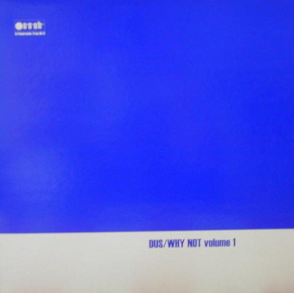Dus : Why Not Volume 1 (12")