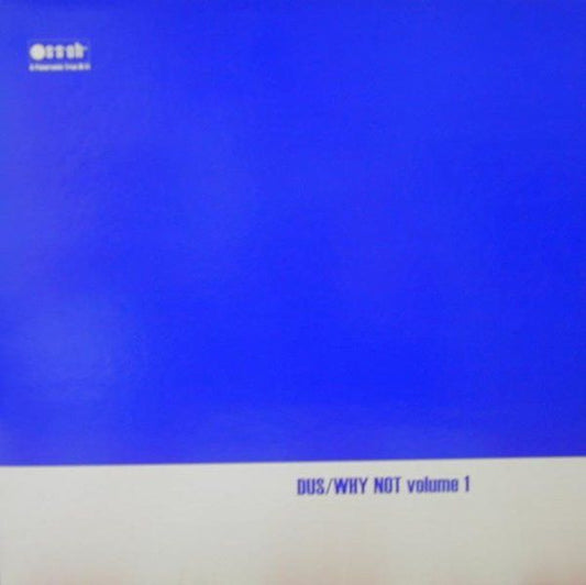 Dus : Why Not Volume 1 (12")