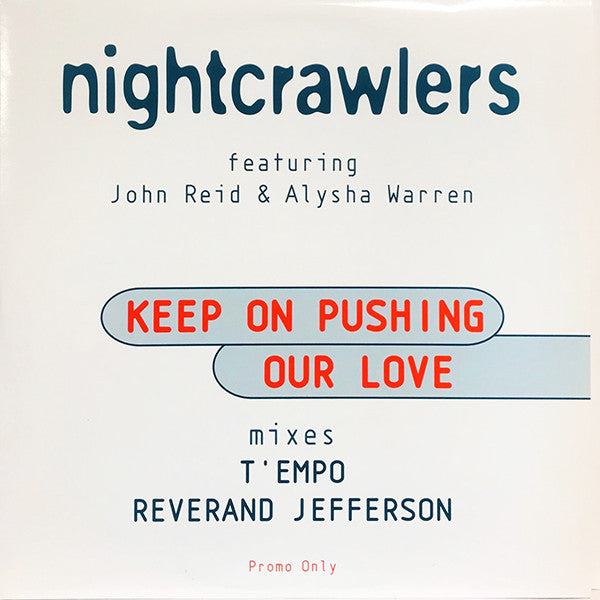 Nightcrawlers Featuring John Reid & Alisha Warren : Keep On Pushing Our Love (12", Promo)