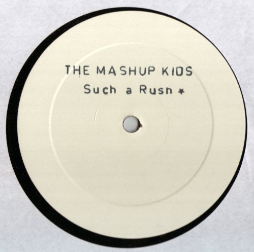 The Mash Up Kids : Such A Rush (12")