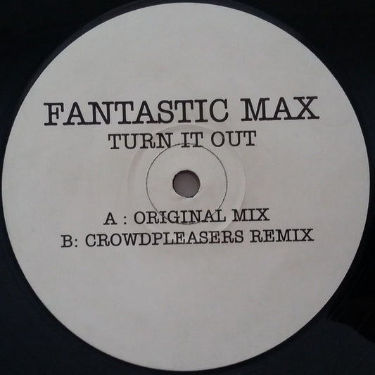 Fantastic Max (2) : Turn It Out (12")