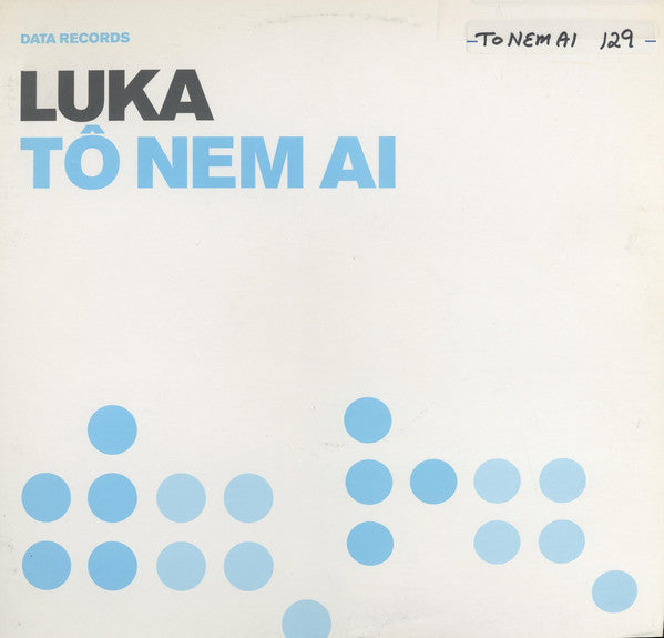 Luka (2) : Tô Nem Ai (12")