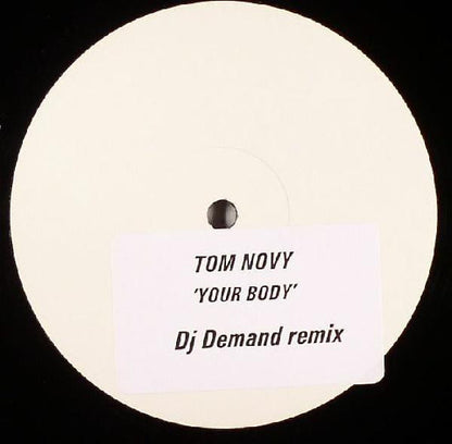 Tom Novy : Your Body (DJ Demand Remix) (12", S/Sided, W/Lbl)