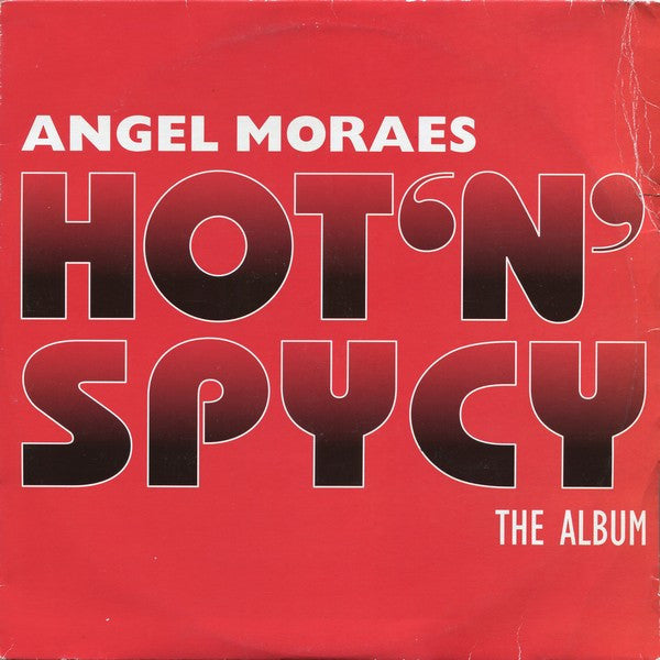 Angel Moraes : Hot 'N' Spycy (The Album) (2x12", Album, Comp)