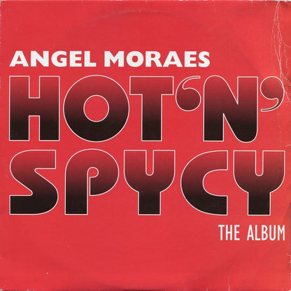 Angel Moraes : Hot 'N' Spycy (The Album) (2x12", Album, Comp)