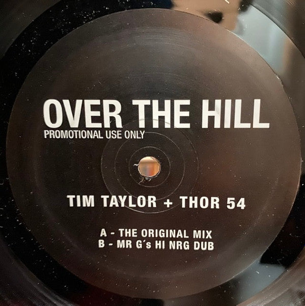 Tim Taylor + Thor 54 : Over The Hill (12", Promo)