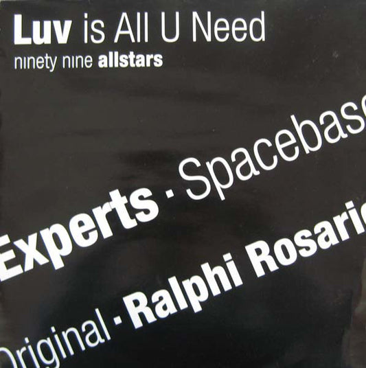 Ninety Nine Allstars* : Luv Is All U Need (12")