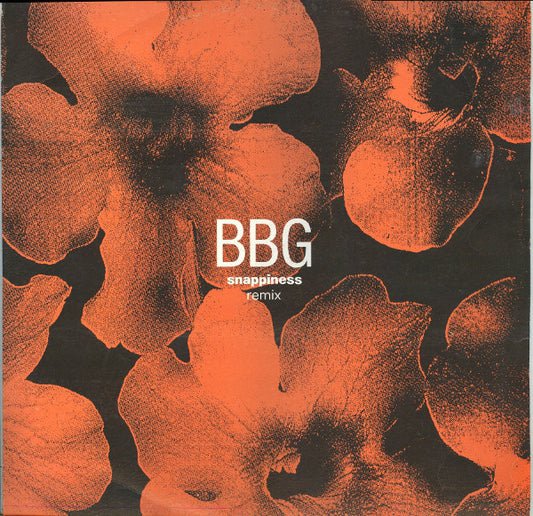 BBG : Snappiness (Remix) (12")