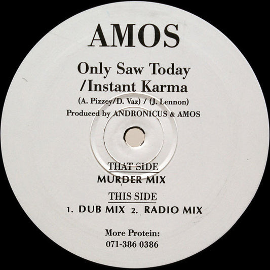 Amos : Only Saw Today / Instant Karma (12")