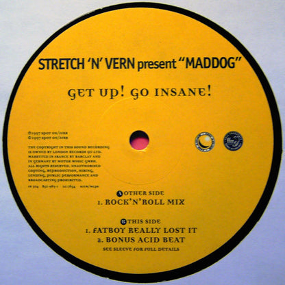 Stretch & Vern Present Maddog : Get Up! Go Insane! (12", Single)