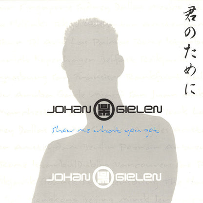 Johan Gielen : Show Me What You Got (12")