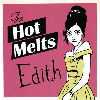 The Hot Melts : Edith (CD, Single)