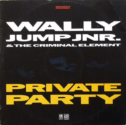 Wally Jump Jnr. & The Criminal Element* : Private Party (12")