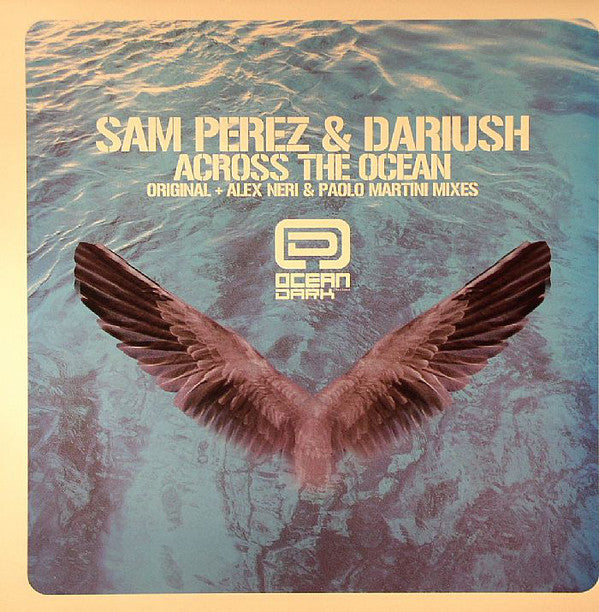 Sam Perez & Dariush : Across The Ocean (12")