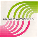 Jean Jacques Smoothie : Love & Evil (12")