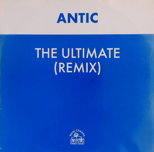 Antic : The Ultimate (Remix) (12")