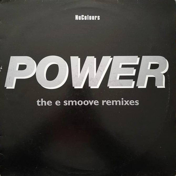 Nu Colours : Power (The E Smoove Remixes) (12")