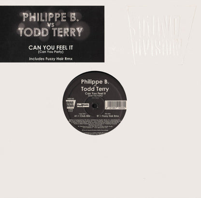 Philippe B. vs. Todd Terry : Can You Feel It (Can You Party) (12")
