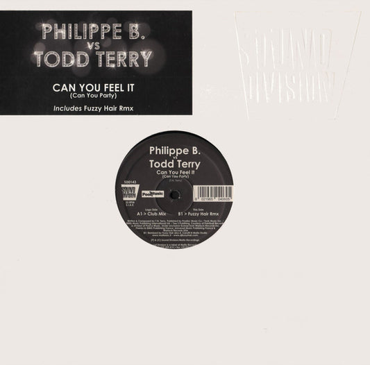 Philippe B. vs. Todd Terry : Can You Feel It (Can You Party) (12")