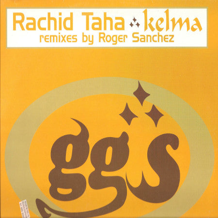 Rachid Taha : Kelma (Remixes By Roger Sanchez) (12")
