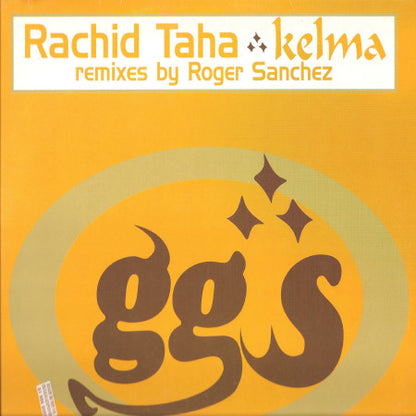 Rachid Taha : Kelma (Remixes By Roger Sanchez) (12")