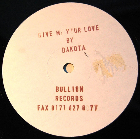 Dakota (4) : Give Me Your Love (12", S/Sided, Promo, W/Lbl, Sta)