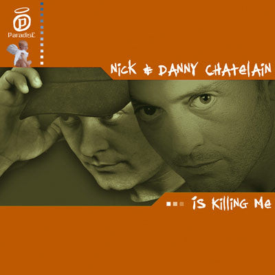 Nick & Danny Chatelain : Is Killing Me (12")