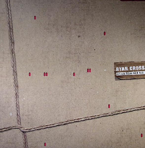 Ryan Crosson : Artists Have Bad Hair Cuts (12")