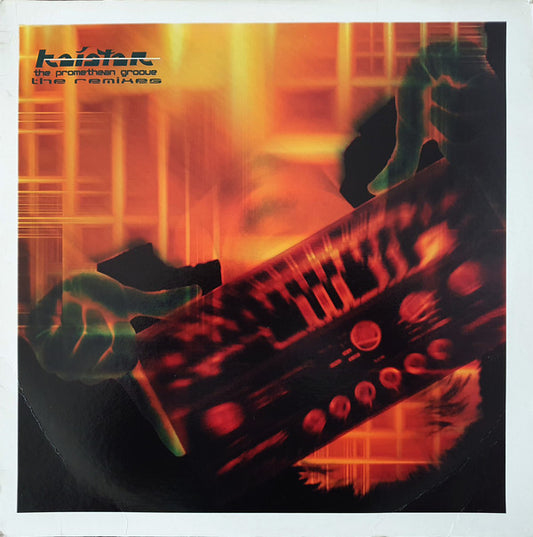 Kaistar : The Promethean Groove (Remixes) (12")