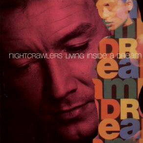 Nightcrawlers : Living Inside A Dream (12", Single)