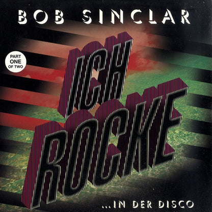 Bob Sinclar : Ich Rocke (Part One Of Two) (12", Maxi)