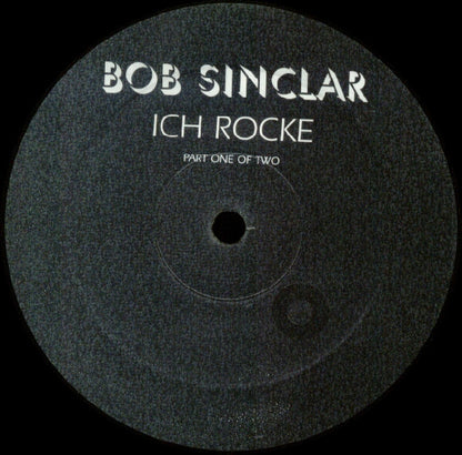 Bob Sinclar : Ich Rocke (Part One Of Two) (12", Maxi)