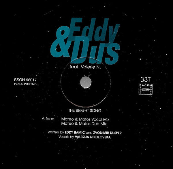 Eddy & Dus Feat. Valerie N.* : The Bright Song (12")