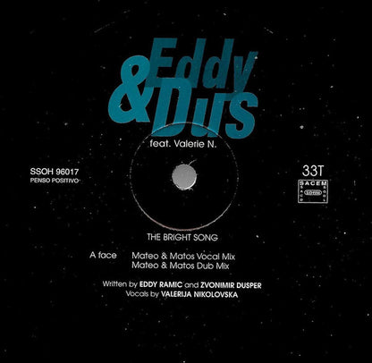 Eddy & Dus Feat. Valerie N.* : The Bright Song (12")