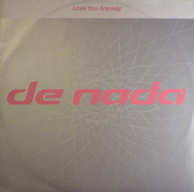 De Nada : Love You Anyway (12")