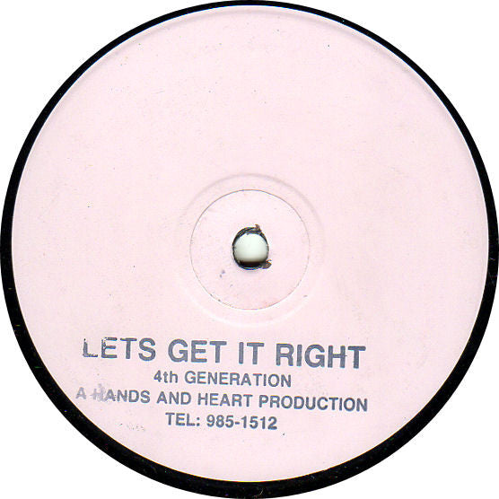 4th Generation : Let's Get It Right (12", W/Lbl, Sta)