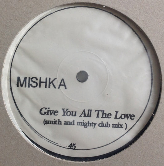 Mishka : Give You All The Love (12", Promo)