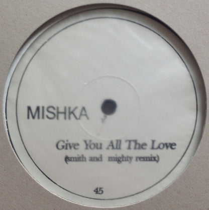Mishka : Give You All The Love (12", Promo)