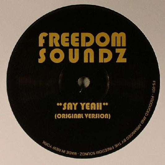 Freedom Soundz : Say Yeah (12")