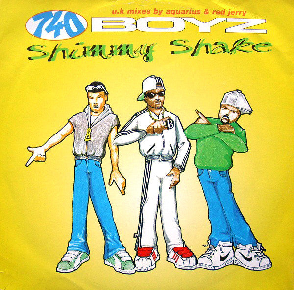 740 Boyz : Shimmy Shake (12", Single)
