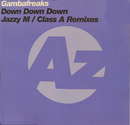 Gambafreaks : Down Down Down (Jazzy M / Class A Remixes) (12")